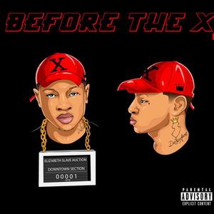 Before The X (Explicit)