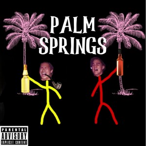 Palm Springs (feat. Juan Ramos) (Explicit)