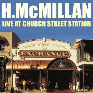 H.Mcmillan Live From Church Street Station