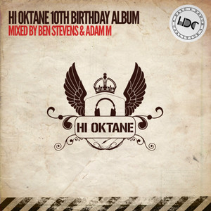 Hi Oktane: 10th Birthday (Mixed by Ben Stevens)