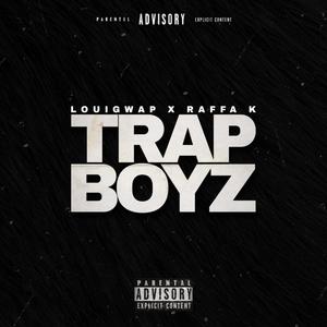 Trapboyz (feat. Raffa-k) [Explicit]