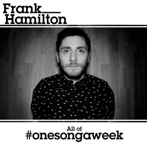 All of #OneSongAWeek (Explicit)