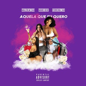 Aquela Que Eu Quero (Explicit)