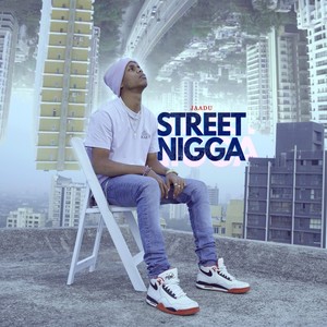 STREET NIGGA (Explicit)