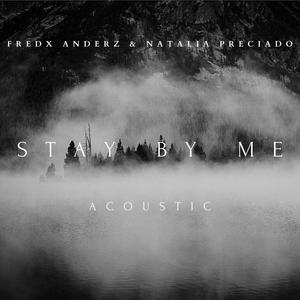 Stay By Me (feat. Natalia Preciado) (Acoustic)
