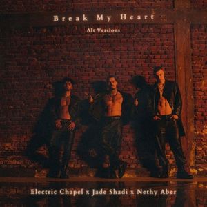 Break My Heart (Alternate Versions)