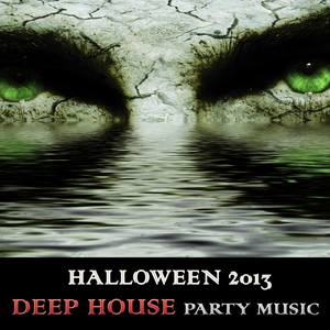 Halloween 2013: Deep House Party Music Playlist