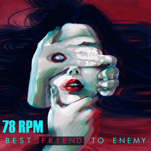 Best Friend to Enemy (Explicit)