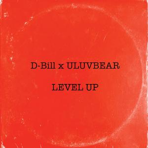 Level Up(feat. D-Bill) (Explicit)