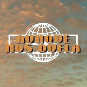 Aunque nos duela (feat. Rodris 7S, Aythami 7S & Gibanel)