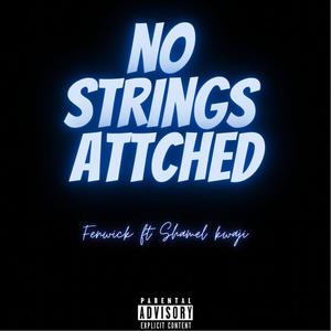 No Strings Attached (feat. Shamel Kwaji) [Explicit]