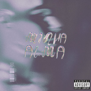 Minha Alma (Explicit)