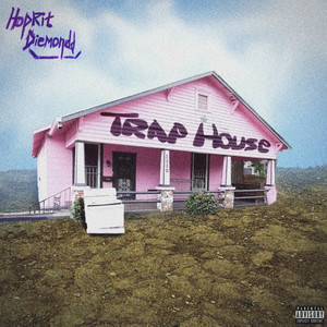 Trap House (Explicit)