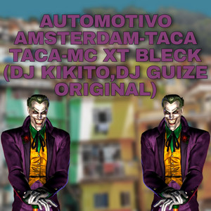 AUTOMOTIVO AMSTERDAM-TACA TACA (Explicit)