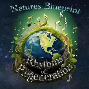 Rhythms of Regeneration