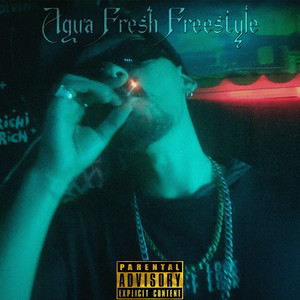 Aqua Fresh Freestyle (Explicit)