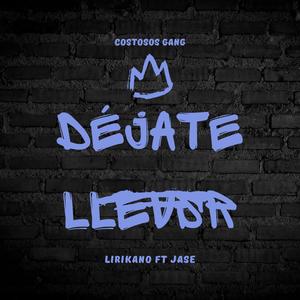 Dejate llevar (feat. Jase) [Explicit]