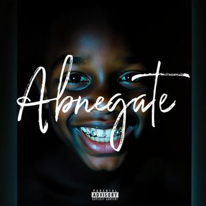 Abnegate (Explicit)