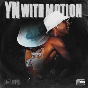 YN With Motion (Explicit)