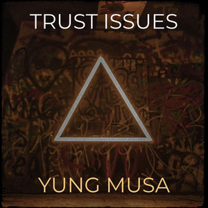 Trust Issues (Explicit)