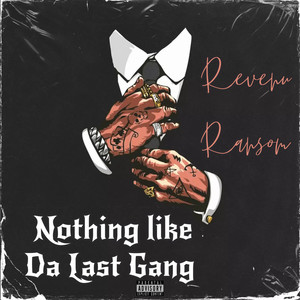 Nothing Like Da Last Gang (Explicit)