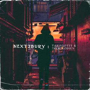 next2bury (feat. 24kmelodies) [Explicit]