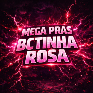 MEGA PRAS BCTINHA ROSA (Explicit)