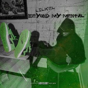 Beyond My Mental (Explicit)