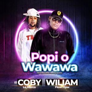 Popy o Wawawa (feat. Wiliam Flow Flow)