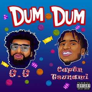 Dum Dum (Explicit)