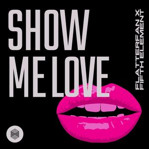 Show Me Love (feat. FIFTH ELEMENT)