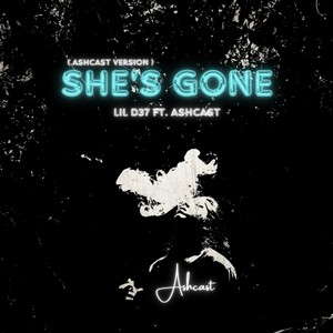 She's gone (Ashcast Version)