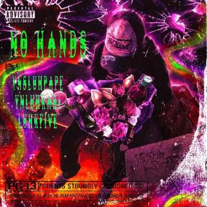 No hands (freak hoes) (feat. 1luhk5ive & ynluhkari) [Explicit]