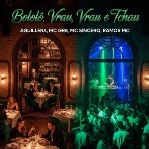 Bololô, Vrau, Vrau e Tchau (Explicit)