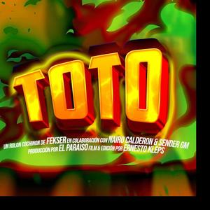 Toto (feat. Nairo calderon & Sender GM) [Explicit]