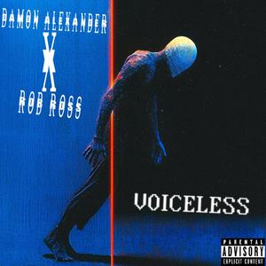 VOICELESS (feat. Rob Ross) [Explicit]