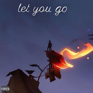 Let You Go (Explicit)