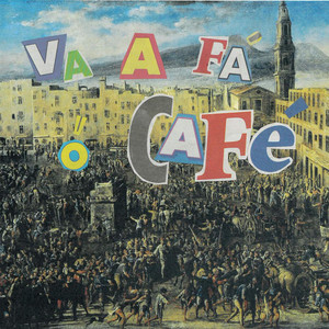 Va a Fà 'O Cafè