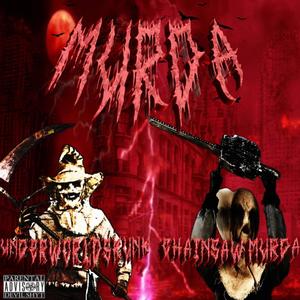 MURDA (feat. CHAINSAW MURDA) (Explicit)