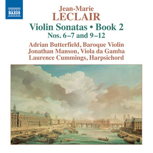Leclair, J.-M.: Violin Sonatas, Op. 2, Nos. 6, 7, 9-12 (Butterfield, Manson, Cummings)