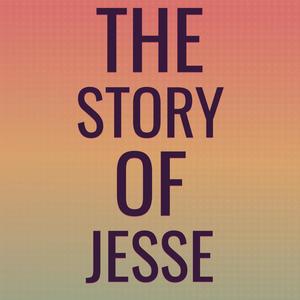 The Story Of Jesse