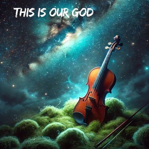 This Is Our God