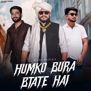 Humko Bura Btate Hai