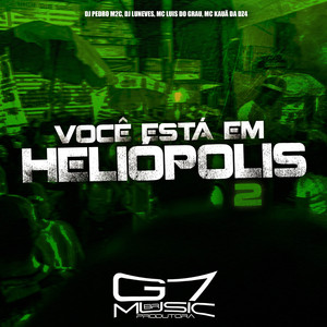 Você Está em Heliópolis 2