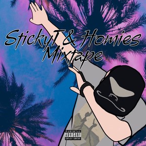 StickyT & Homies Mixtape