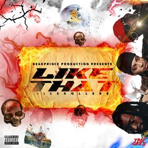 Like That (feat. Big Franchi$e, KD Tha Prince & Brotha Ollie) [Explicit]