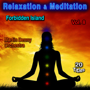 Relaxation and Meditation Vol. 8: Forbidden Island