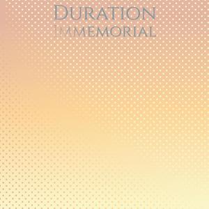 Duration Immemorial