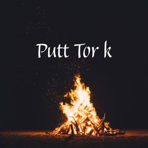 Putt Tor K (feat. Jxgxr)