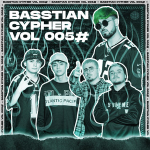 Basstian Cypher Vol005 (Explicit)